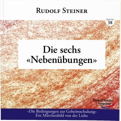 Die sechs 'Nebenübungen' von Rudolf Steiner Ausgaben